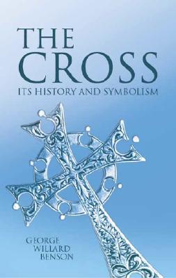 Cross: Its History and Symbolism