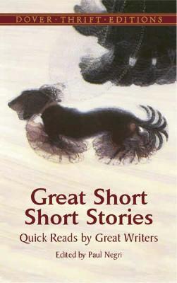 Great Short Short Stories: Quick Reads by Great Writers (Dover Thrift Editions)