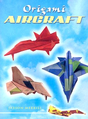 Image for Origami Aircraft (Dover Origami Papercraft)