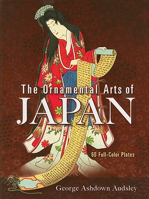 The Ornamental Arts of Japan (Dover Fine Art, History of Art)