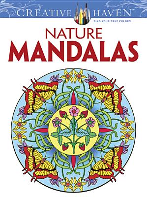Creative Haven Nature Mandalas Coloring Book (Creative Haven Coloring Books)