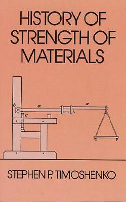 History of Strength of Materials (Dover Civil and Mechanical Engineering)