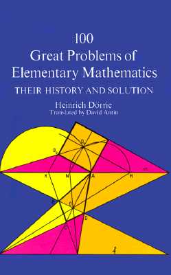 100 Great Problems of Elementary Mathematics (Dover Books on Mathematics)