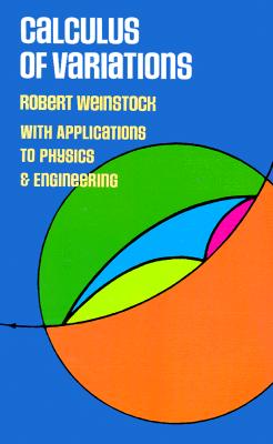Calculus of Variations; Calculus of Variations With Applications to Physics and Engineering