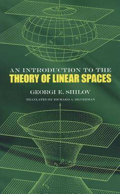 Introduction to the Theory of Linear Space (Dover Books on Advanced Mathematics)