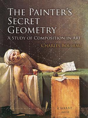 Image for The Painter's Secret Geometry: A Study of Composition in Art (Dover Books on Fine Art)