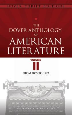 Image for The Dover Anthology of American Literature, Volume II: From 1865 to 1922 (Dover Thrift Editions)