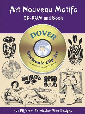 Art Nouveau Motifs CD-ROM and Book (Dover Electronic Clip Art)