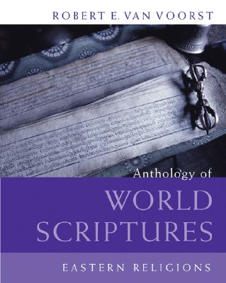 Anthology of World Scriptures: Eastern Religions [Paperback] Van Voorst, Robert E.
