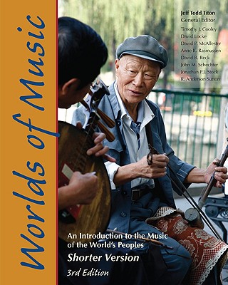 Image for Worlds of Music: An Introduction to the Music of the World's Peoples, Shorter Version Worlds of Music: An Introduction to the Music of the World's Peoples, Shorter Version