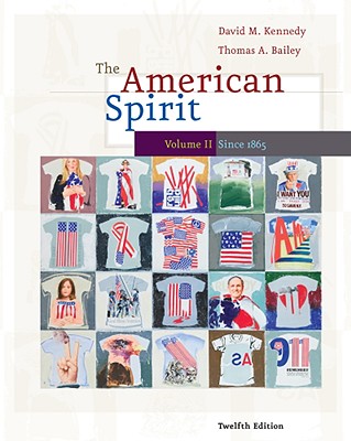The American Spirit: United States History As Seen by Contemporaries: Since 1865: 2