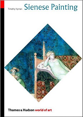 Sienese Painting: The Art of a City-Republic (World of Art)