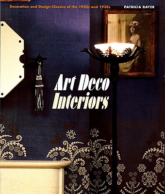 Image for Art Deco Interiors: Decoration and Design Classics of the 1920s and 1930s