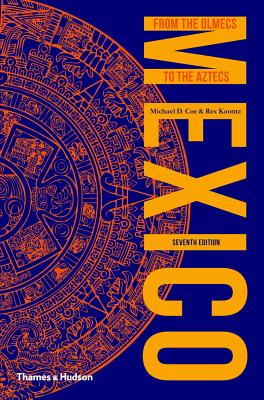 Mexico: From the Olmecs to the Aztecs (Revised, Expanded)