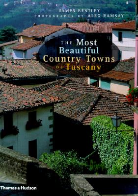 The Most Beautiful Country Towns of Tuscany (Most Beautiful Villages Series)