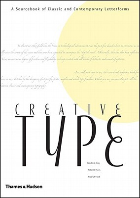 Image for Creative Type: A Sourcebook of Classic and Contemporary Letterforms