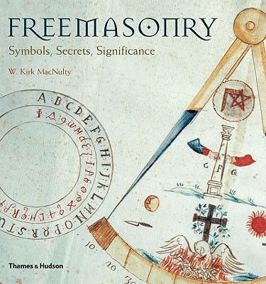 Freemasonry: Symbols, Secrets, Significance