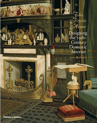 Image for Poetic Home : Designing the 19th-Century Domestic Interior
