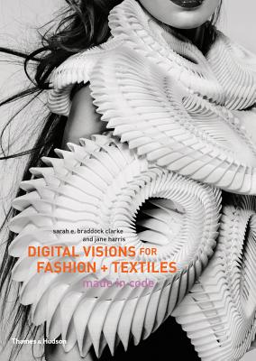 Digital Visions for Fashion and Textiles: Made in Code