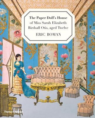 PAPER DOLL'S HOUSE OF MISS SARAH ELIZABETH BIRDSALL OTIS, AGED TWELVE 52 ILUSTRATIONS, 40 IN COLOR