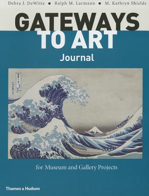 Gateways to Art Journal for Museum and Gallery Projects