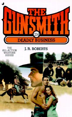 Deadly Business (Gunsmith # 234)