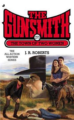 The Town Of Two women (Gunsmith Giant Novel #371)