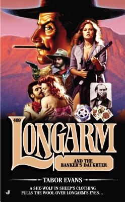 Longarm And The Banker's Daughter (#409)