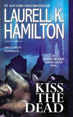 Kiss the Dead (Anita Blake, Vampire Hunter)