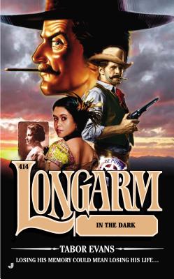 Longarm #414: Longarm in the Dark