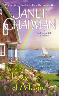 For the Love of Magic (A Spellbound Falls Romance)