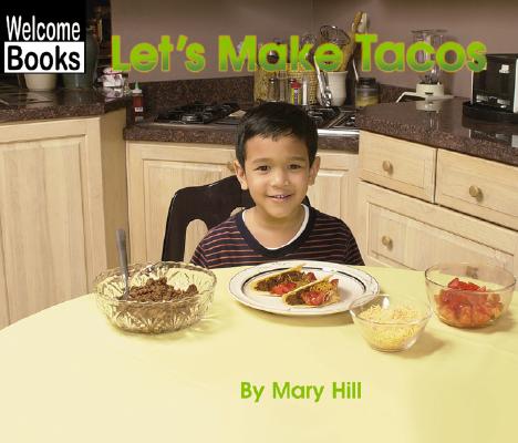 Let's Make Tacos (Welcome Books: In the Kitchen)