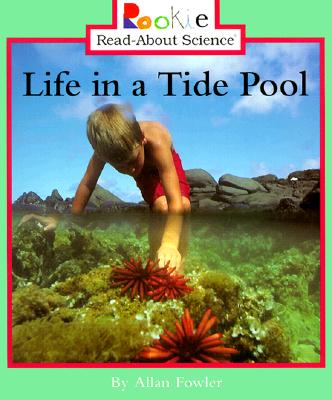 Life in a Tide Pool (Rookie Read-About Science)