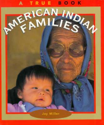American Indian Families (True Books: American Indians)