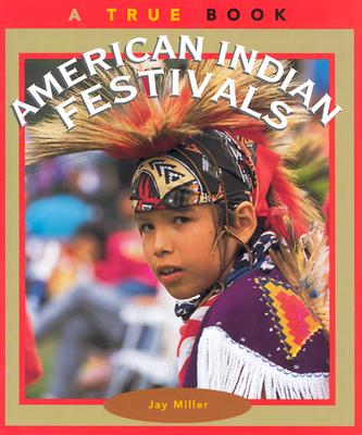 Image for American Indian Festivals (True Books: American Indians)