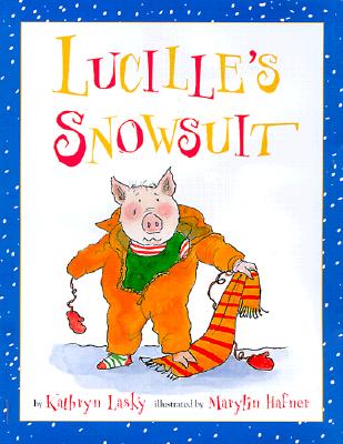 Lucille's Snowsuit (Lucille the Pig)