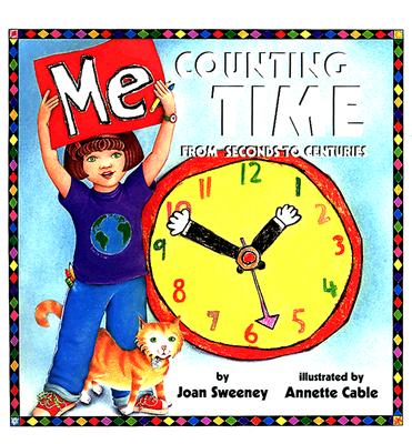 Image for Me Counting Time: From Seconds to Centuries