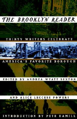 The Brooklyn Reader: Thirty Writers Celebrate America's Favorite Borough