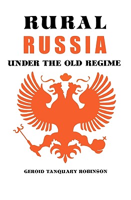 Image for Rural Russia Under the Old Regime Rural Russia Under the Old Regime