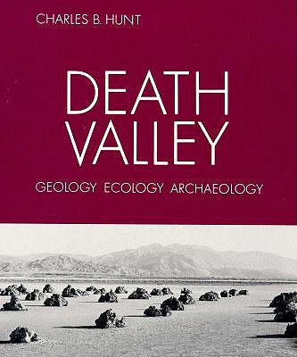 Death Valley: Geology, Ecology, Archology