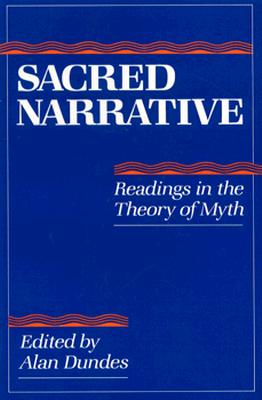 Sacred Narrative: Readings in the Theory of Myth