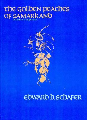 The Golden Peaches of Samarkand: A Study of T'ang Exotics