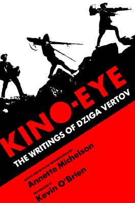 Image for Kino-Eye: The Writings of Dziga Vertov