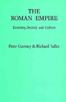 The Roman Empire: Economy, Society and Culture (Omite British Commonwealth)