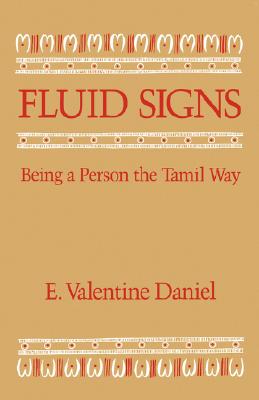 Fluid Signs: Being a Person the Tamil Way.