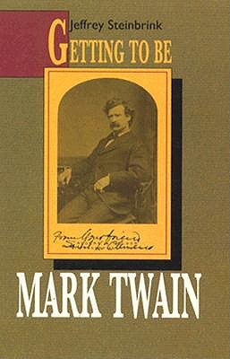 GETTING TO BE MARK TWAIN