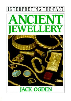 Ancient Jewellery (Interpreting the Past)