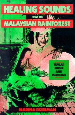 Image for Healing Sounds from the Malaysian Rainforest: Temiar Music and Medicine (Volume 28) (Comparative Studies of Health Systems and Medical Care)