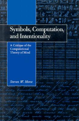 Symbols, Computation, and Intentionality: A Critique of the Computational Theory of Mind