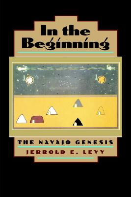 In the Beginning: The Navajo Genesis